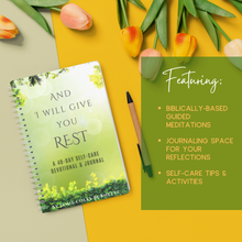 Load image into Gallery viewer, “And I Will Give You Rest&quot;: A 40-Day Self-Care Devotional &amp; Journal
